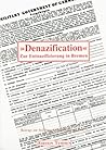 "Denazification": Zur Entnazifizierung in Bremen (Beiträge zur Sozialgeschichte Bremens) (German Edition) "Denazification": Zur Entnazifizierung in Bremen (Beiträge zur Sozialgeschichte Bremens) (German Edition)
