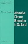 Greens Guide to Alternative Dispute Resolution in Scotland