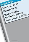Small Tech: The Culture of Digital Tools (Volume 22) (Electronic Mediations)