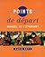 Points De Depart