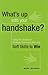What's up with your handshake? by Mark Jeffries