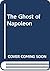 The Ghost of Napoleon