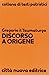 Discorso a Origene: Una pagina di pedagogia cristiana (Collana di testi patristici) (Italian Edition)
