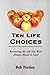 Ten Life Choices by Bob Perdue