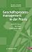 Geschäftsprozessmanagement In Der Praxis: Produktivität Steigern   Wert Erhöhen   Kunden Zufrieden Stellen
