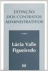 Extinção dos contratos administrativos (Portuguese Edition) Extinção dos contratos administrativos (Portuguese Edition)