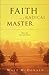 Faith is a Radical Master: New and Selected Poems