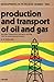 Developments in Petroleum Science, Volume 18B: Production and Transfer of Oil and Gas: Gathing and Transport