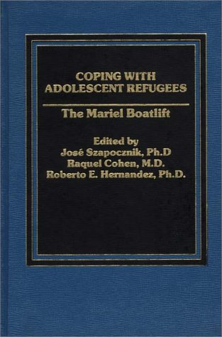 Coping with Adolescent Refugees: The Mariel Boatlift (Hardcover)