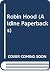 Robin Hood, the Prince of Outlaws; A Tale of the Fourteenth Century from the Lytell Geste