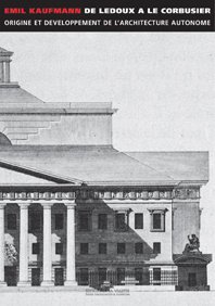 De Ledoux À Le Corbusier: Origine Et Développement De L'architecture Autonome (Paperback)