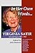 In Her Own Words...Virginia Satir: Selected Papers 1963-1983