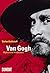 Van Gogh: Mythos Und Wirklichkeit