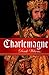 Charlemagne by Derek Wilson