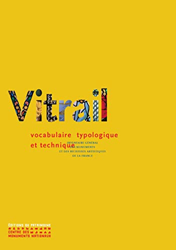 Vitrail, vocabulaire typologique et technique (Paperback)