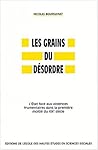 GRAINS DU DESORDRE (LES) L'ETAT FACE AUX VIOLENCES FRUMENTAIRES DANS LA PREMIERE
