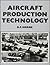 Aircraft Production Technology