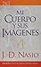 Mi cuerpo y sus imagenes (Spanish Edition)