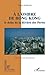A l'ombre de Hong Kong: Le delta de la Rivière des Perles (French Edition)