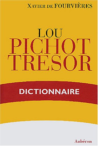Lou Pichot tresor - dictionnaire provençal-français et français-provençal (Hardcover)