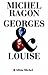 Georges & Louise: Le Vendéen et l'anarchiste
