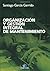 Organizacion y gestión integral de mantenimiento: Un estudio de la vida de Cristo (Spanish Edition)