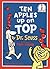 Ten Apples Up on Top by Theo Le Sieg