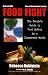 Food Fight: The People's Guide to Food Safety in a Dangerous World