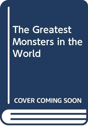 The Greatest Monsters in the World (Paperback)