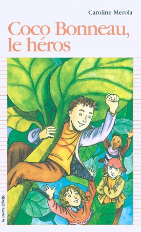 Coco Bonneau, Le Heros (Premier Roman, 107) (French Edition)