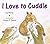 I Love to Cuddle (Picture Books)
