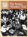 The Scopes "Monkey" Trial (Events That Shaped America) The Scopes "Monkey" Trial (Events That Shaped America)
