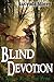Blind Devotion