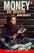 Money to Burn (Penguin Longman Penguin Readers)
