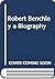 Robert Benchley: A Biography