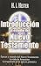 Introduccion Al Estudio del Nuevo Testamento by H.I. Hester