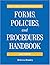 The Public Library Manager's Forms, Policies, and Procedures Handbook