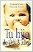 Tu hijo de 0 a 3 anos (Spanish Edition)