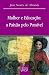 Mulher e educação: a paixão pelo possível (Portuguese Edition)