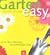 Garten easy. Ganz ohne Erfahrung zum prächtigen Grün. by Helga Urban