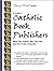 A Guide to Catholic Book Publishers