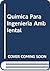 Quimica Para Ingenieria Amb...
