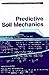 Predictive Soil Mechanics: Proceedings of the Wroth Memorial Symposium Held at st Catherine's College, Oxford, 27-29 July 1992