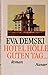 Hotel Hölle, guten Tag... by Eva Demski