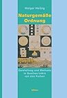 Naturgemasse Ordnung: Darstellung Und Methode in Goethes Lehre Von Den Farben (German Edition)