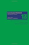 VLSI Electronics Microstructure Science. Volume 13: Metal-Semiconductor Contacts and Devices