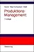 Produktions- Management. Grundlagen der Produktionsplanung und -steuerung.