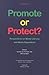 Promote or Protect?: Perspectives on Media Literacy & Media Regulations