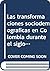 transformaciones sociodemográficas en Colombia durante el siglo XX