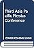 Third Asia Pacific Physics Conference